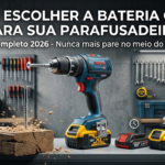 Como Escolher a Bateria Certa para Sua Parafusadeira 9 Como Escolher a Bateria Certa para Sua Parafusadeira